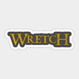 Wretch Sticker